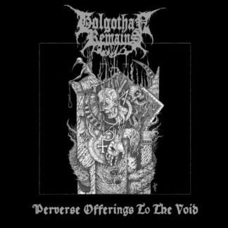 GOLGOTHAN REMAINS - Perverse Offerings to the Void CD